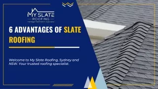 6 Advantages of Slate Roofing