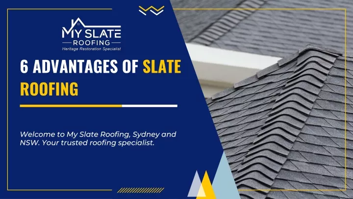 6 advantages of slate roofing