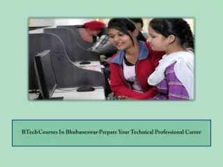 BTech Courses In Bhubaneswar-Prepare Your Technical Professional Career