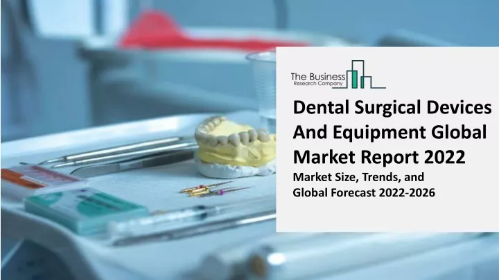 dental surgical devices and equipment global