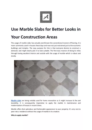 use marble slabs for better looks in