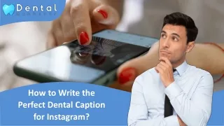 How To Write The Perfect Dental Caption For Instagram?
