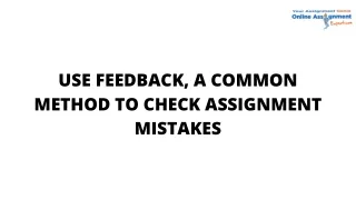 use feedback a common method to check assignment