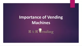 Importance of Vending Machines