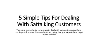 5 simple tips for dealing with satta king customers