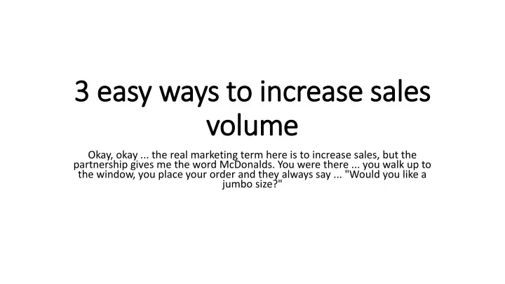3 easy ways to increase sales volume