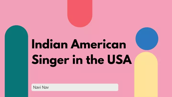 indian american singer in the usa