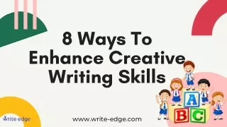 8 ways to enhance creative writing skills