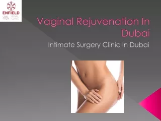 Vaginal Rejuvenation In Dubai