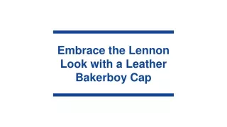 embrace the lennon look with a leather bakerboy cap