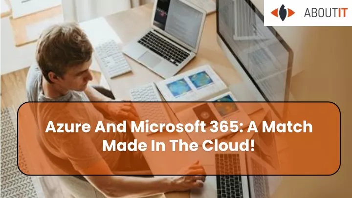 azure and microsoft 365 a match made in the cloud