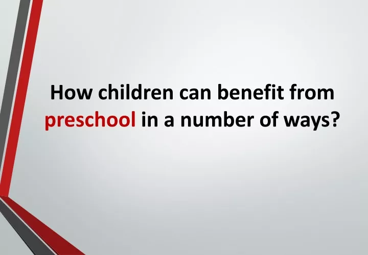 how children can benefit from preschool