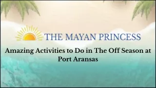 Amazing Activities to Do in The Off Season at Port Aransas