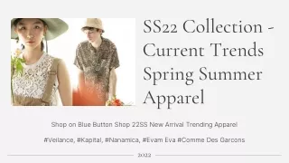 SS22 Collection - Current Trends Spring Summer Apparel
