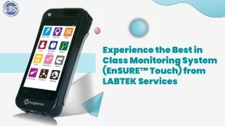 experience the best in class monitoring system ensure touch from labtek services