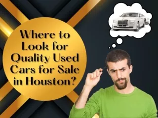 Where to Look for Quality Used Cars for Sale in Houston?