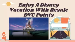 Enjoy A Disney Vacation With Resale DVC Points