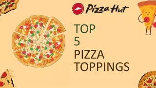 TOP 5 PIZZA TOPPINGS