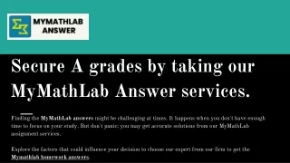 Secure A grades by taking our MyMathLab Answer services
