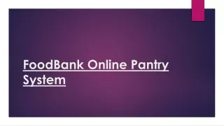 FoodBank Online Pantry System