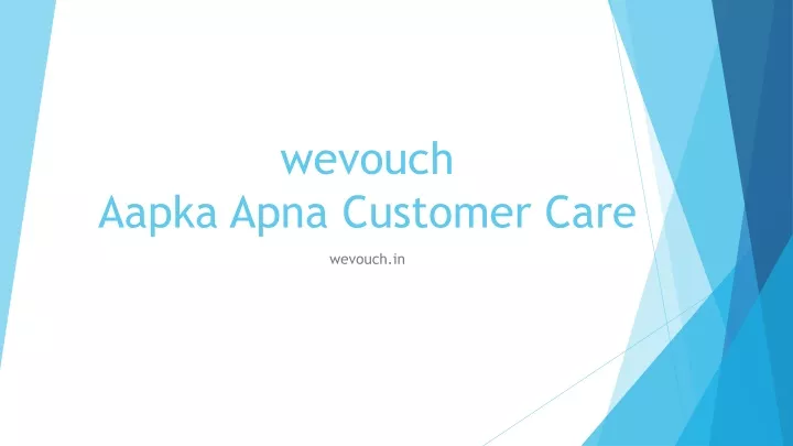 wevouch aapka apna customer care