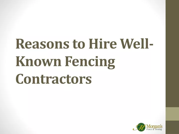 reasons to hire well known fencing contractors