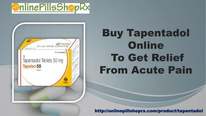 buy tapentadol online to get relief from acute