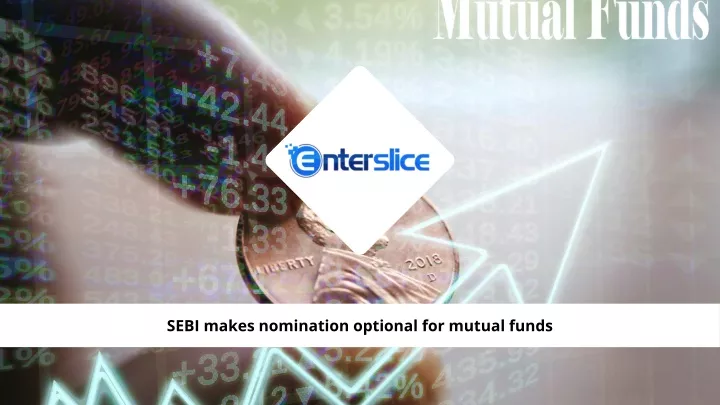 sebi makes nomination optional for mutual funds