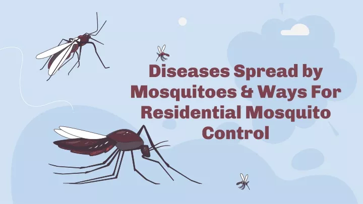 diseases spread by mosquitoes ways for residential mosquito control