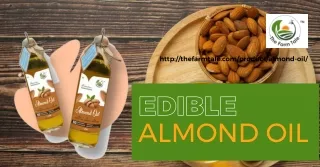 Buy Edible Almond Oil Online - Thefarmtale