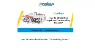 how to streamline physician credentialing process