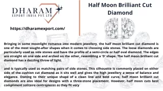 Half Moon Brilliant Cut Diamond Provide By Dharam Export