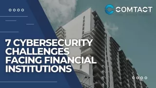 7 Cybersecurity Challanges Facing Financial Institution-COMTACT