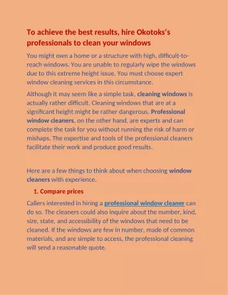 To achieve the best results, hire Okotoks’s professionals to clean your windows