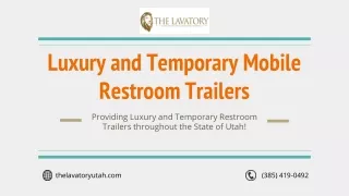 Luxury and Temporary Mobile Restroom Trailers