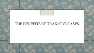 The Benefits of Trax Side Cases
