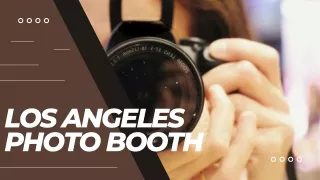 Do you Need a Photo Booth Services in Los Angeles?