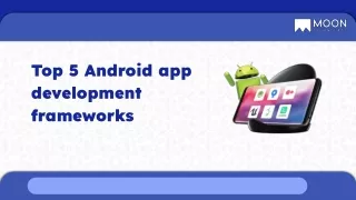 top 5 android app development frameworks