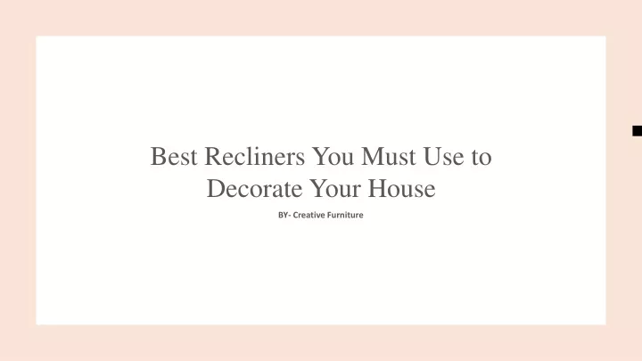 best recliners you must use to decorate your house