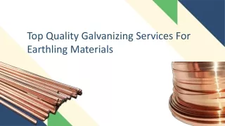 Top Quality Galvanizing Services For Earthling Materials