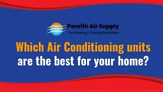 Which Air Conditioning units are the best for your home