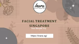 Get Famous Facial Treatment Singapore | Inara Beauty