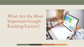 What Are the Most Important Google Ranking Factors?