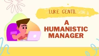 Luke Gentil - A Humanistic Manager