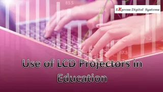 Use of LCD Projectors in Education