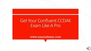 get your confluent ccdak exam like a pro