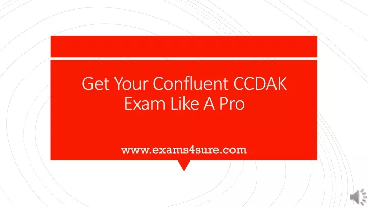 get your confluent ccdak exam like a pro