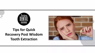 Quick Recovery Tips Post Wisdom Tooth Extraction