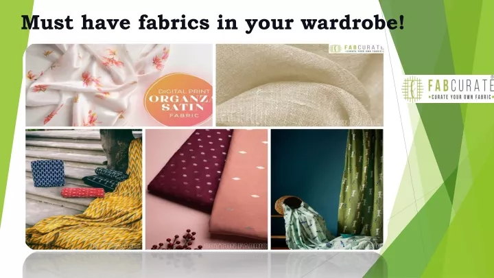 must have fabrics in your wardrobe