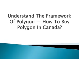 understand the framework of polygon how to buy polygon in canada
